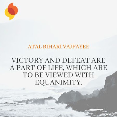 Atal Bihari Vajpayee Motivational Quote